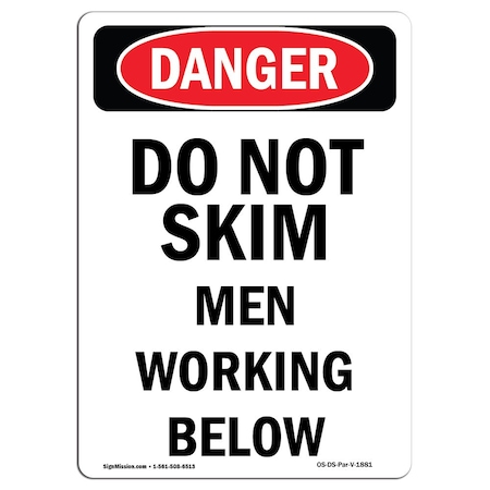 Signmission OSHA Danger, Portrait Do Not Skim Men Working Below, 24in X 18in Aluminum, 18" W, 24" L, Portrait OS-DS-A-1824-V-1881